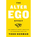 The Alter Ego Effect: The Power of Secret Identities to Transform Your Life - The Book Bundle