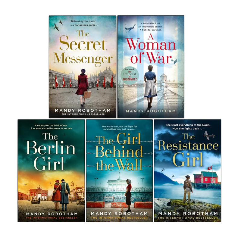Mandy Robotham Collection 5 Books Set (A Woman of War, The Secret Messenger, The Berlin Girl, The Girl Behind the Wall, The Resistance Girl) - The Book Bundle