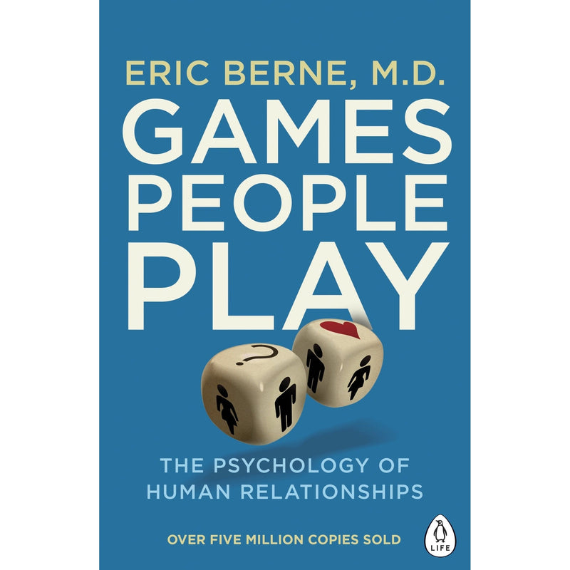 Games People Play: The Psychology of Human Relationships - The Book Bundle