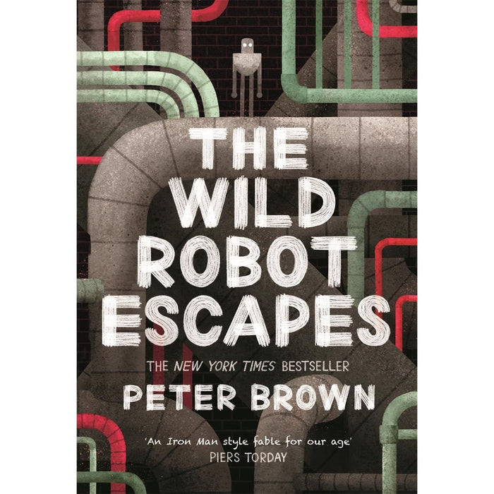 The Wild Robot Series 4 Books Collection Set By Peter Brown (The Wild Robot Protects, The Wild Robot, The Wild Robot Escapes & The Wild Robot on the Island)
