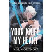 K.M. Moronova Collection 3 Books Set (Your Knife My Heart, My Blade Your Back & Leave Me Behind) - The Book Bundle