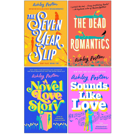 MISSING-Ashley Poston Collection 4 Books Set (The Dead Romantics, A Novel Love Story & Sounds Like Love) ORDER:The Seven Year Slip - The Book Bundle
