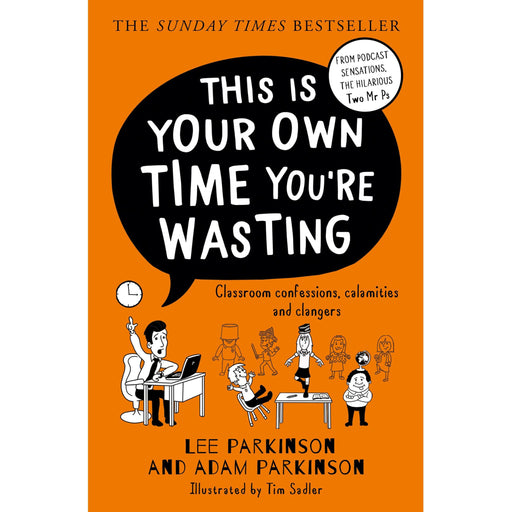 This Is Your Own Time You're Wasting: The SUNDAY TIMES bestseller from the hilarious teacher duo and podcast hosts, the Two Mr Ps - The Book Bundle