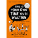 This Is Your Own Time You're Wasting: The SUNDAY TIMES bestseller from the hilarious teacher duo and podcast hosts, the Two Mr Ps - The Book Bundle