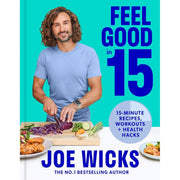 Joe Wicks Collection 2 Books Set (Fitter Healthier Happier & Feel Good in 15) - The Book Bundle