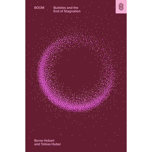 Boom: Bubbles and the End of Stagnation - The Book Bundle