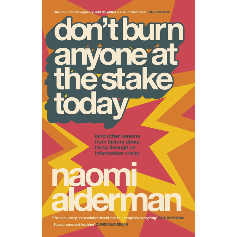 Cover of "Don't Burn Anyone at the Stake Today" by Naomi Alderman, featuring historical illustration and book title on a non-fiction book cover.