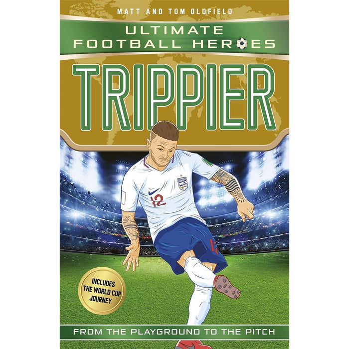 Trippier (Ultimate Football Heroes - International Edition)- includes the World Cup Journey! - The Book Bundle
