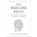 The Ageless Brain: How to Sharpen and Protect Your Mind for a Lifetime /  Dr Dale Bredesen - The Book Bundle
