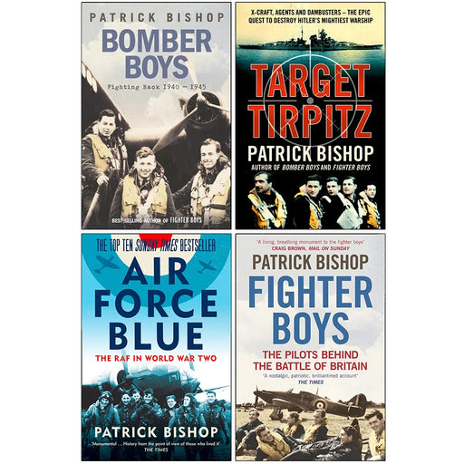 Patrick Bishop Collection 4 Books Set (Bomber Boys, Target Tirpitz, Air Force Blue, Fighter Boys) - The Book Bundle