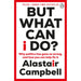 But What Can I Do?: Why Politics Has Gone So Wrong, and How You Can Help Fix It - The Book Bundle