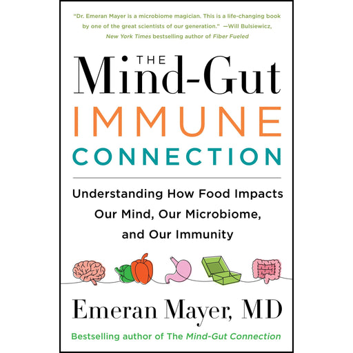 The Mind-Gut-Immune Connection: Understanding How Food Impacts Our Mind, Our Microbiome, and Our Immunity - The Book Bundle