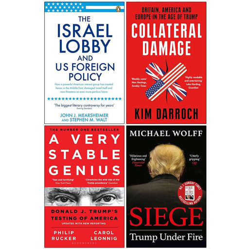 The Israel Lobby and US Foreign Policy, Collateral Damage, A Very Stable Genius & Siege Trump Under Fire 4 Books Collection Set - The Book Bundle