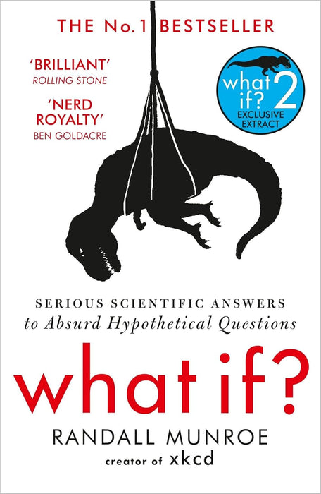 What If? Serious Scientific Answers to Absurd Hypothetical by Randall Munroe