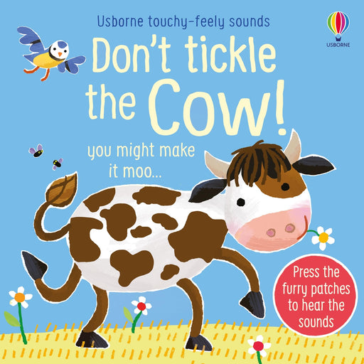 Don't Tickle the Cow: Touchy-Feely Sound Book for Little Hands and Curious Minds - Ages 3–5 - Board Book - The Book Bundle