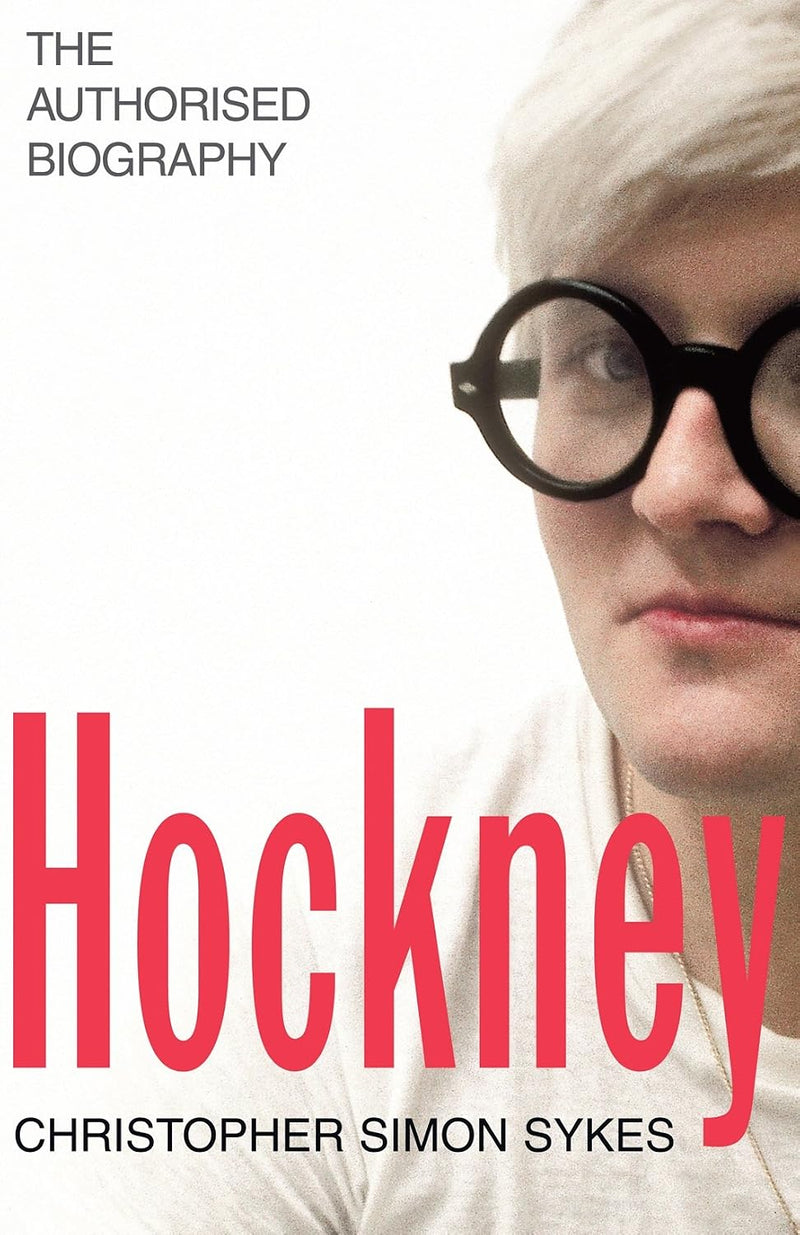 Hockney: The Biography Volume 1 by Christopher Simon Sykes