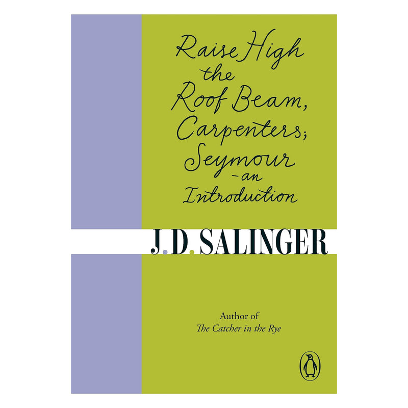 Cover image of "Raise High the Roof Beam, Carpenters" by Seymour, published by Penguin, featuring a vintage-style illustration.