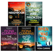 Fiona Cummins Collection 5 Books Set (The Neighbour, All Of Us Are Broken, The Collector, Into the Dark, When I Was Ten) - The Book Bundle