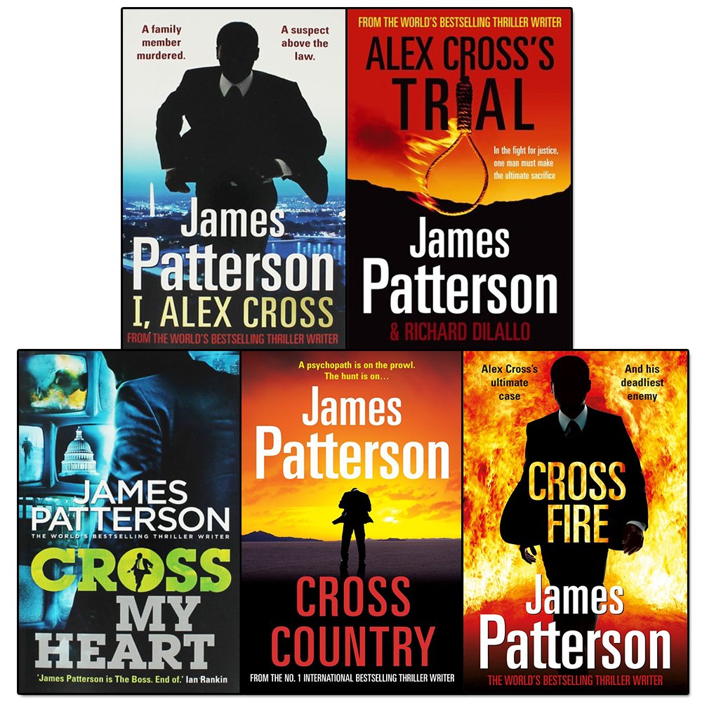 Alex Cross series collection 5 books set -James Patterson collection(I,  Alex Cross ,Alex Cross's Trial,Cross My Heart,Cross Country ,Cross Fire) |  The Book Bundle, image size:1000x1000