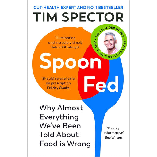 Spoon-Fed: Why almost everything we’ve been told about food is wrong, by the #1 bestselling author of Food for Life - The Book Bundle