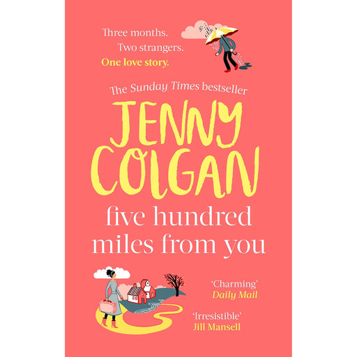 Five Hundred Miles From You: the most joyful, life-affirming novel of the year (Kirrinfief) - The Book Bundle