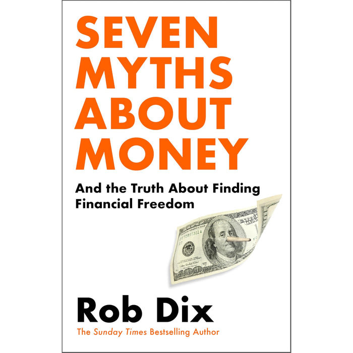 Seven Myths About Money: And the Truth About Finding Financial Freedom - The Book Bundle