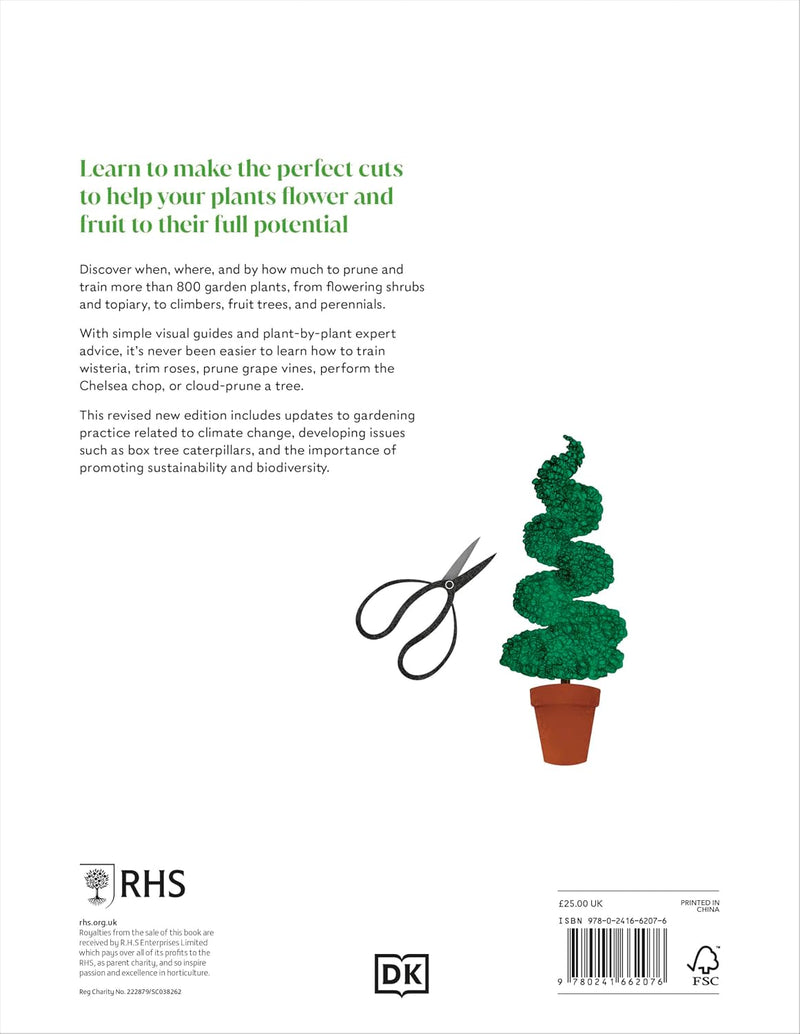 RHS Pruning and Training: What, When, and How to Prune Over 800 Plants by RHS - Non Fiction