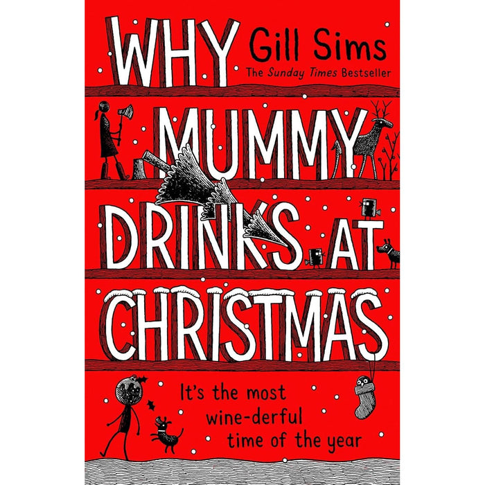 Gill Sims Collection 3 Books Collection Set (Why Mummy Drinks at Christmas, Why Mummy Drinks The Journal & Why Mummy’s Sloshed) - The Book Bundle