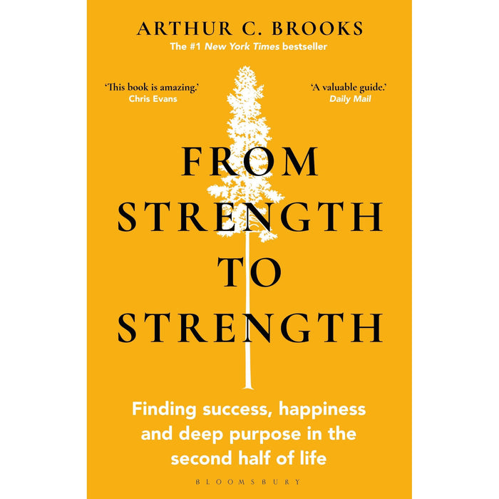 From Strength to Strength: Finding Success, Happiness and Deep Purpose in the Second Half of Life - The Book Bundle