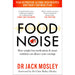 Food Noise: How weight loss medications and smart nutrition can silence your cravings by Dr Jack Mosley - The Book Bundle