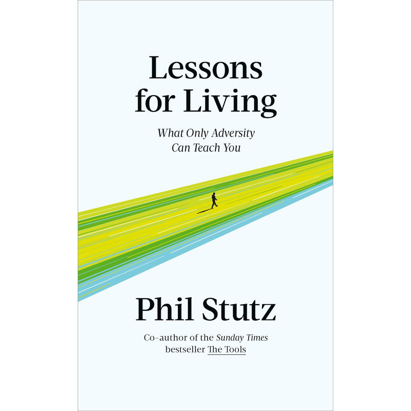 Lessons for Living: What Only Adversity Can Teach You - The Book Bundle