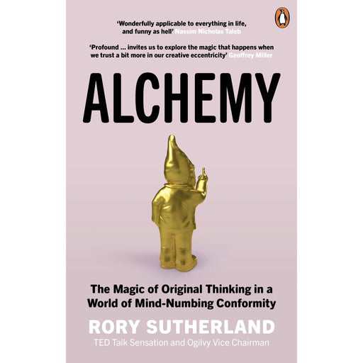Alchemy: The Magic of Original Thinking in a World of Mind-Numbing Conformity - The Book Bundle