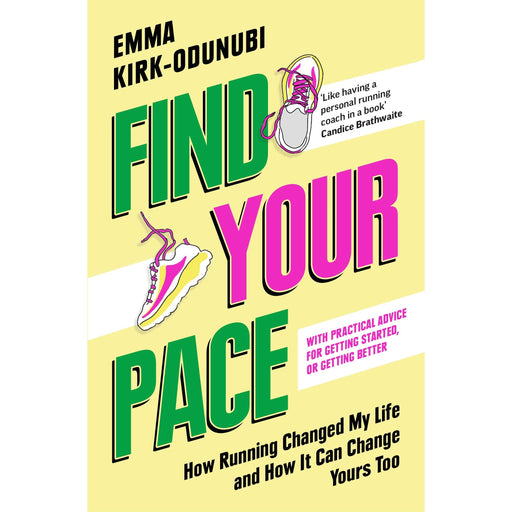Find Your Pace: How Running Changed My Life and How It Can Change Yours Too - The Book Bundle