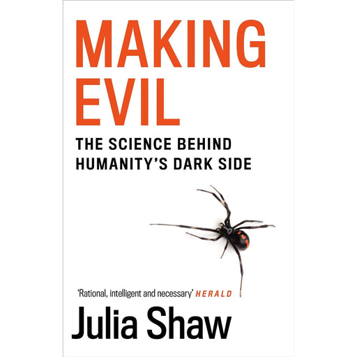 Making Evil: The Science Behind Humanityâ€™s Dark Side, Dr Julia Shaw - The Book Bundle