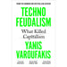 Technofeudalism: What Killed Capitalism - The Book Bundle