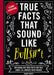 Cover image of "True Facts That Sound Like Bull" by Shane Carley, a paperback non-fiction book featuring insane but true facts.
