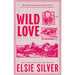 Wild Love By Elsie Silver & Just For The Summer By Abby Jimenez 2 Books Collection Set - The Book Bundle