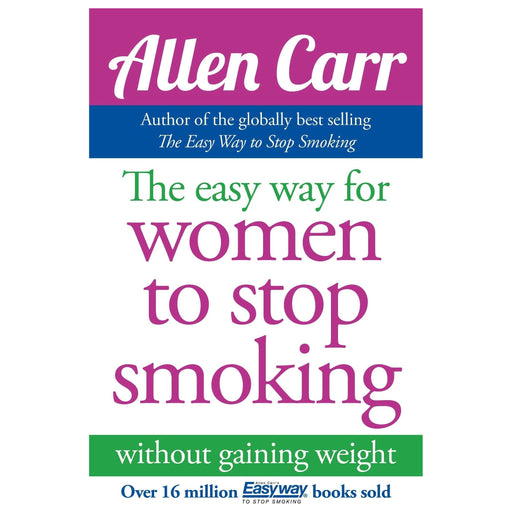 The Easy Way for Women to Stop Smoking (Allen Carr's Easyway, 1) - The Book Bundle
