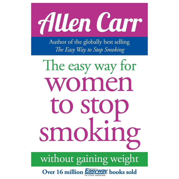 The Easy Way for Women to Stop Smoking (Allen Carr's Easyway, 1) - The Book Bundle