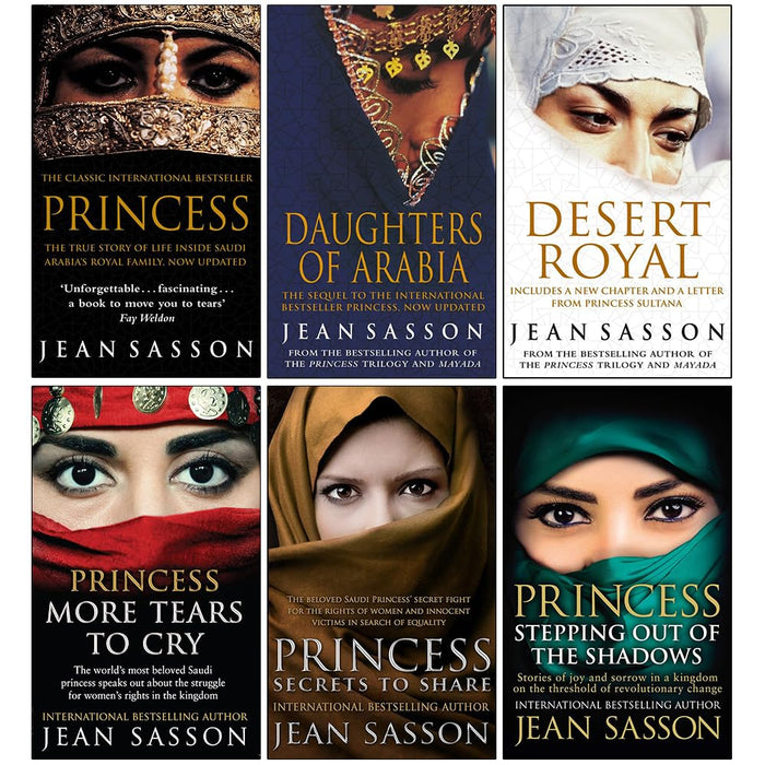 Princess Series 6 Books Collection Set By Jean Sasson (Princess, Daughters Of Arabia, Desert Royal, Princess More Tears to Cry, Secrets to Share and Stepping Out Of The Shadows)