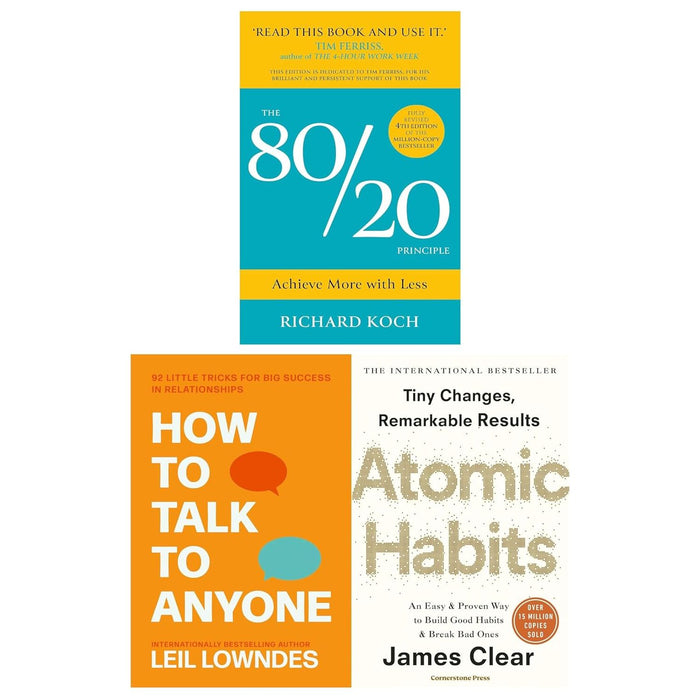 The 80/20 Principle, Atomic Habits, How to Talk to Anyone Collection 3 Books Set by Richard Koch, James Clear, Leil Lowndes - The Book Bundle