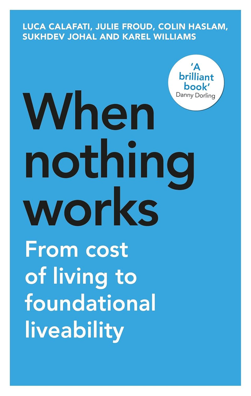 When Nothing Works: From Cost of Living to Foundational Liveability (Manchester Capitalism) - Non Fiction - Paperback