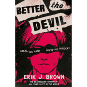 Four paperback fiction books from the Better The Devil & Lose You To Find Me collection by Erik J. Brown, featuring colorful covers.