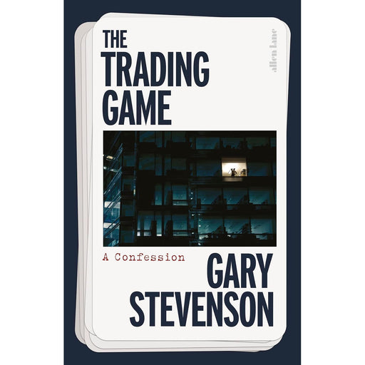 The Trading Game: A Confession by Gary Stevenson - The Book Bundle