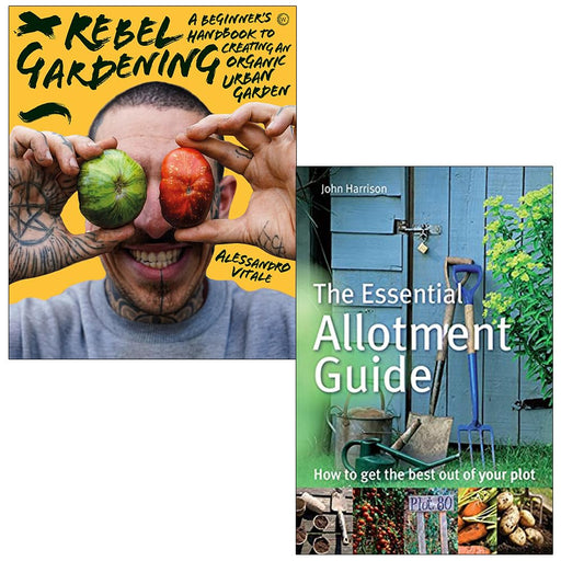Rebel Gardening [Hardcover] By Alessandro Vitale & The Essential Allotment Guide By John Harrison 2 Books Collection Set - The Book Bundle