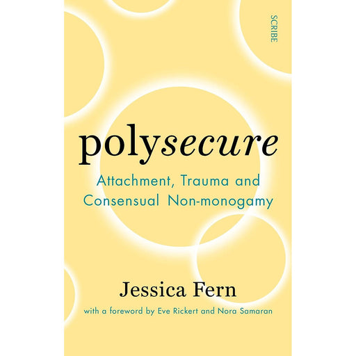 Polysecure: Attachment, Trauma and Consensual Non-monogamy - The Book Bundle