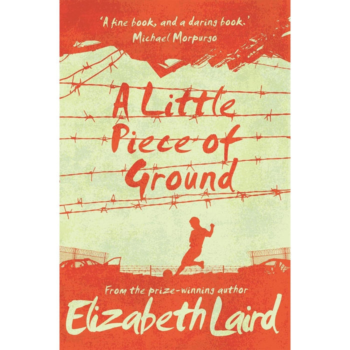 Elizabeth Laird 3 Books Collection Set (Oranges in No Man's Land, Kiss the Dust, A Little Piece of Ground) - The Book Bundle