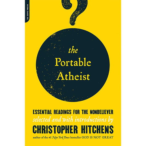 Portable Atheist: Essentials Readings for the Nonbeliever By Hitchens, Christopher - The Book Bundle
