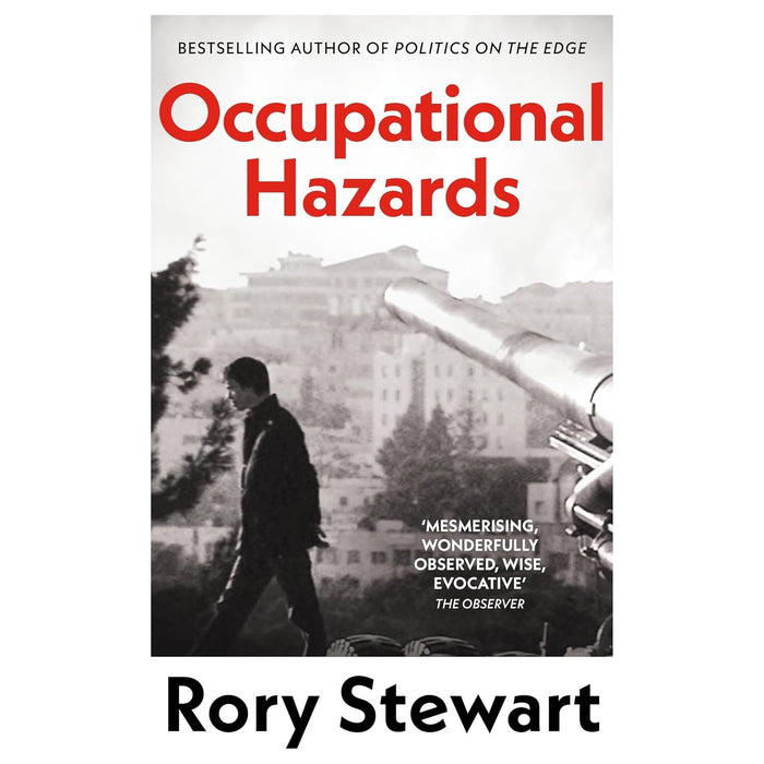 Rory Stewart 3 Books Set (Occupational Hazards, Politics On the Edge, The Places In Between) - The Book Bundle