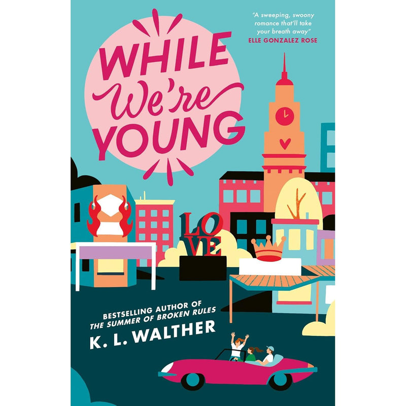 Set of five young adult romance books from K. L. Walther's Summer of Broken Rules series, including While We’re Young and Maybe Meant to Be.